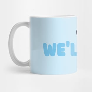 We'll See - The Sign Mug